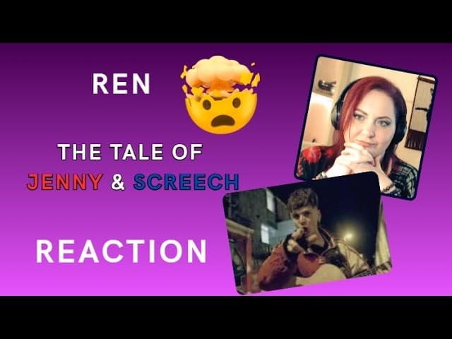 I WAS NOT EXPECTING THAT. Ren - The Tale of Jenny & Screech - REACTION