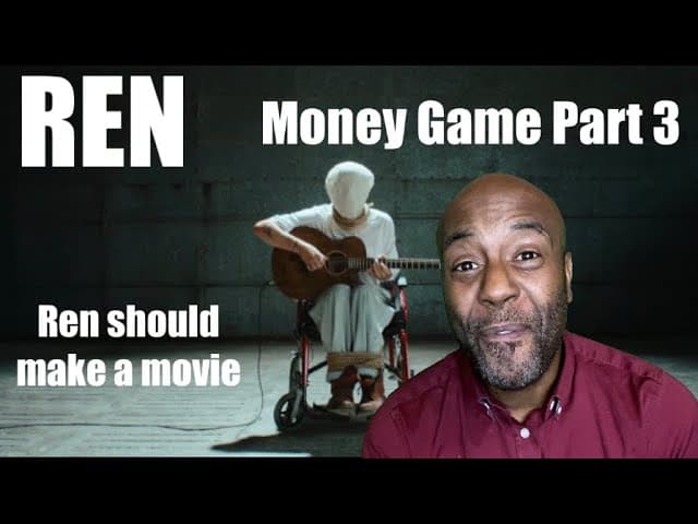 Ren - Money Game Part 3 (Official Music) REACTION