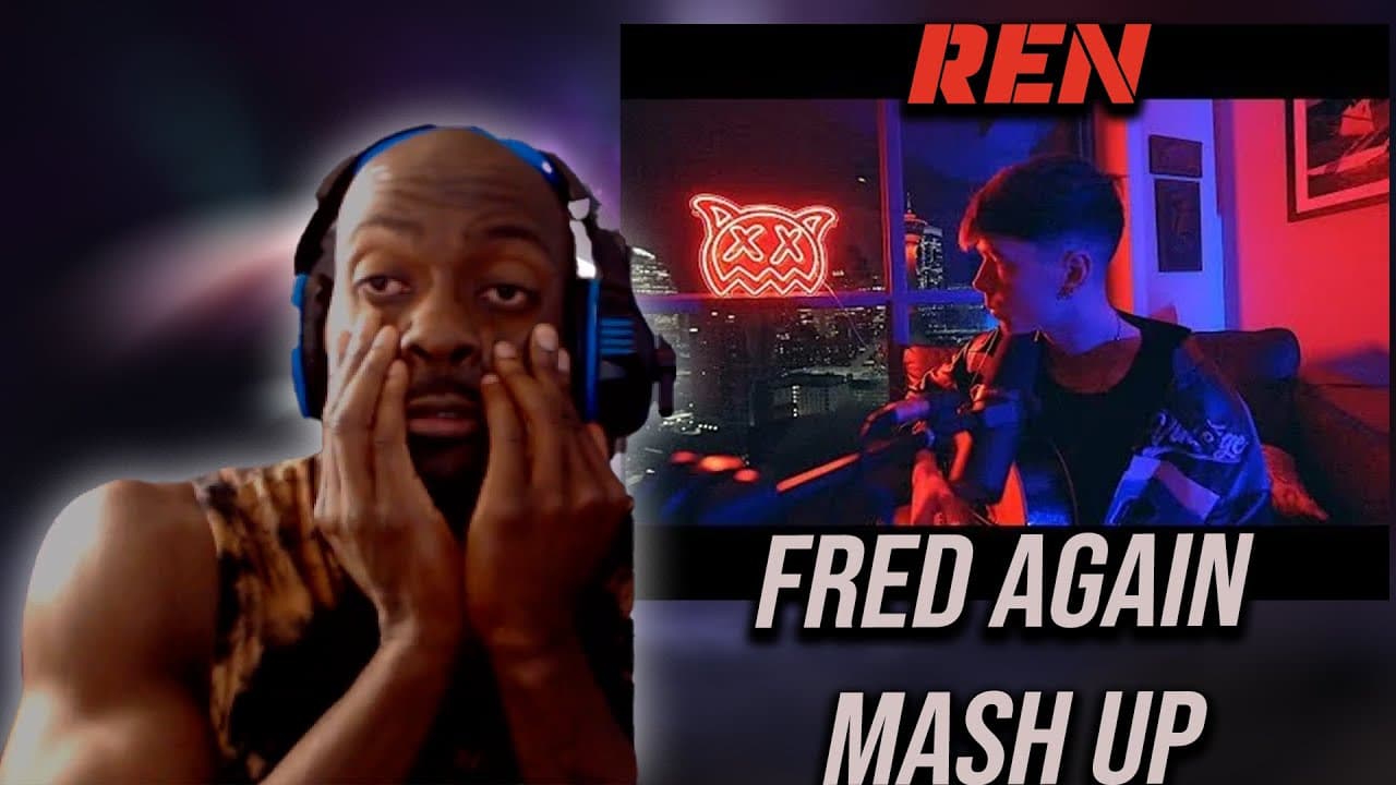 Ren Fred Again- Reaction - First Time Watching