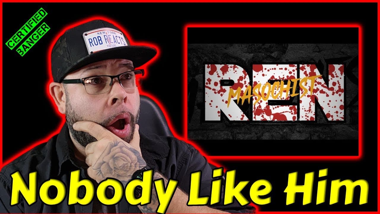 Reacting to New Ren- Masochist (Rob Reacts)