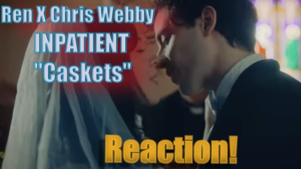 (First time seeing) Inpatient (Ren x Chris Webby) - Caskets What an emotional song!