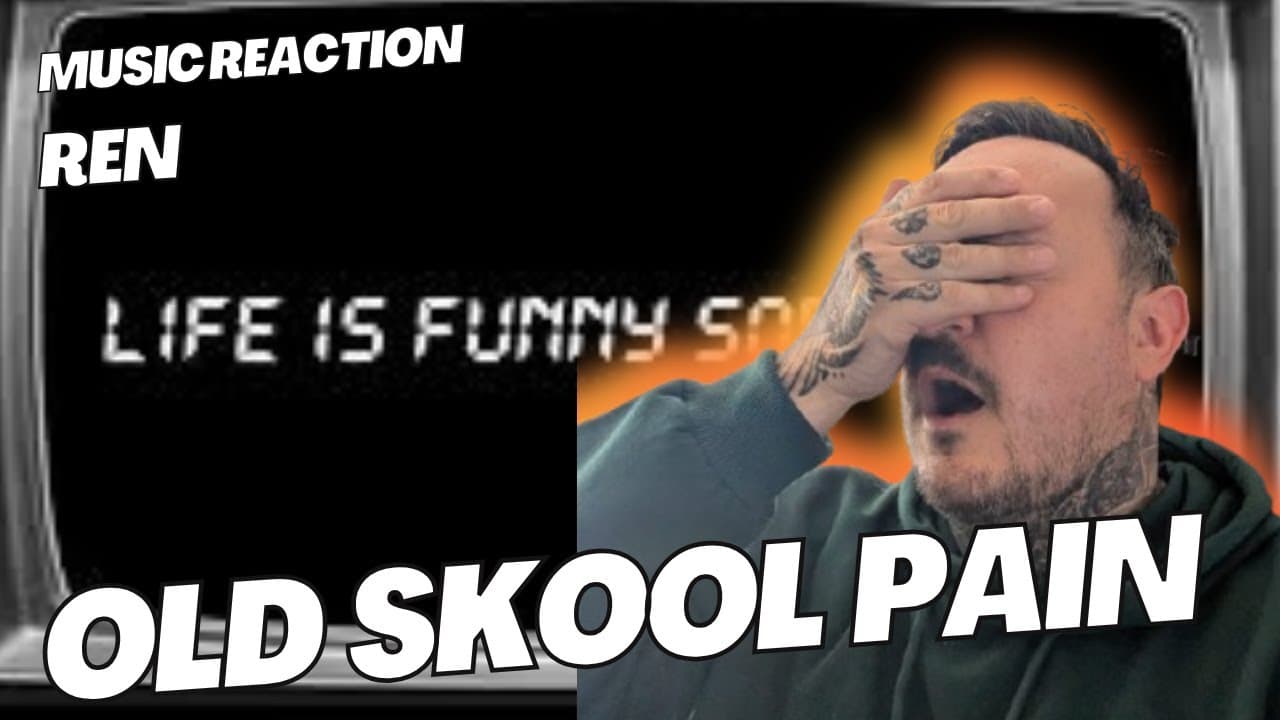 Ren – Life Is Funny | UK Dad First Time Music Reaction