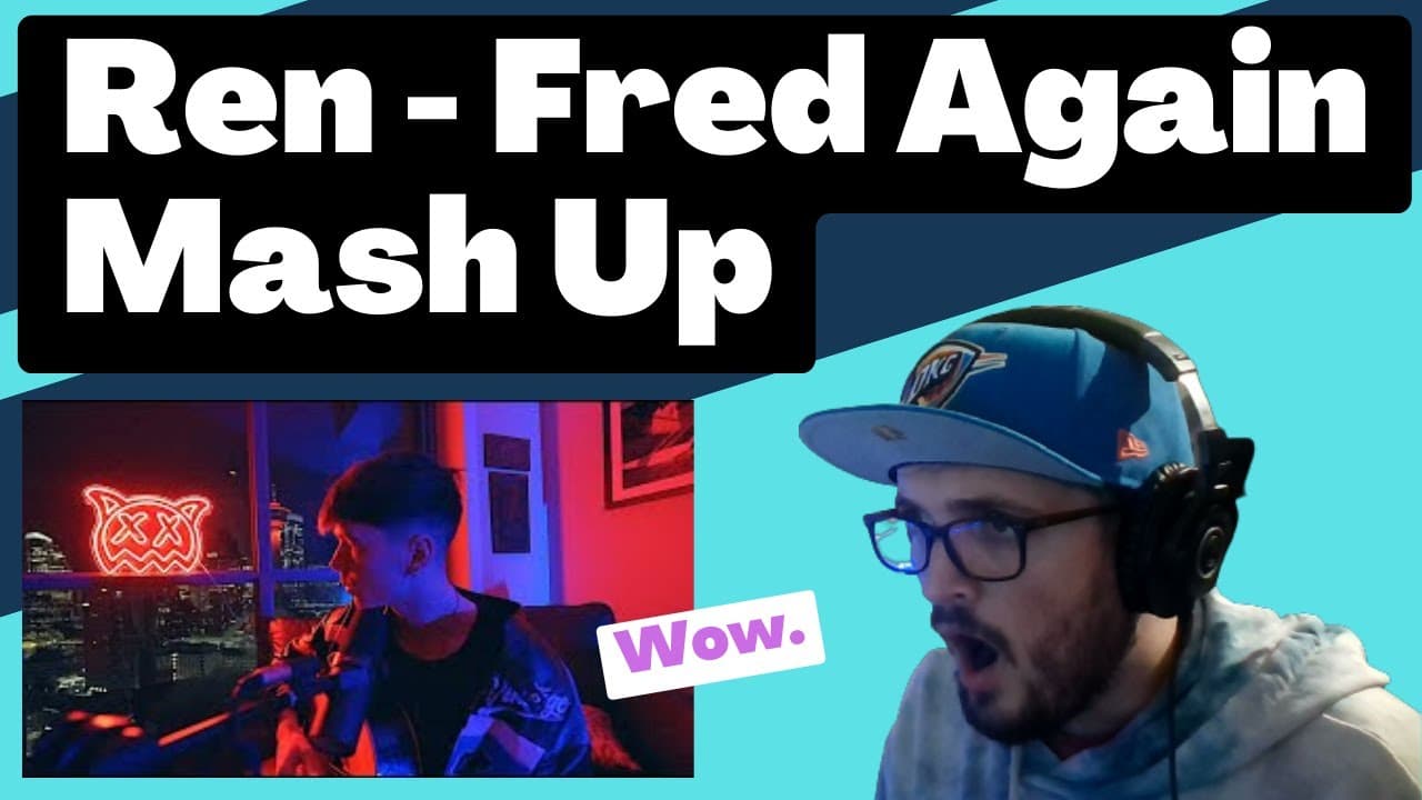 Ren - Fred Again Mash Up [Reaction] | Some guy's opinion