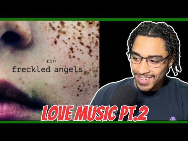REN REACTION | Love Music, Pt. 2