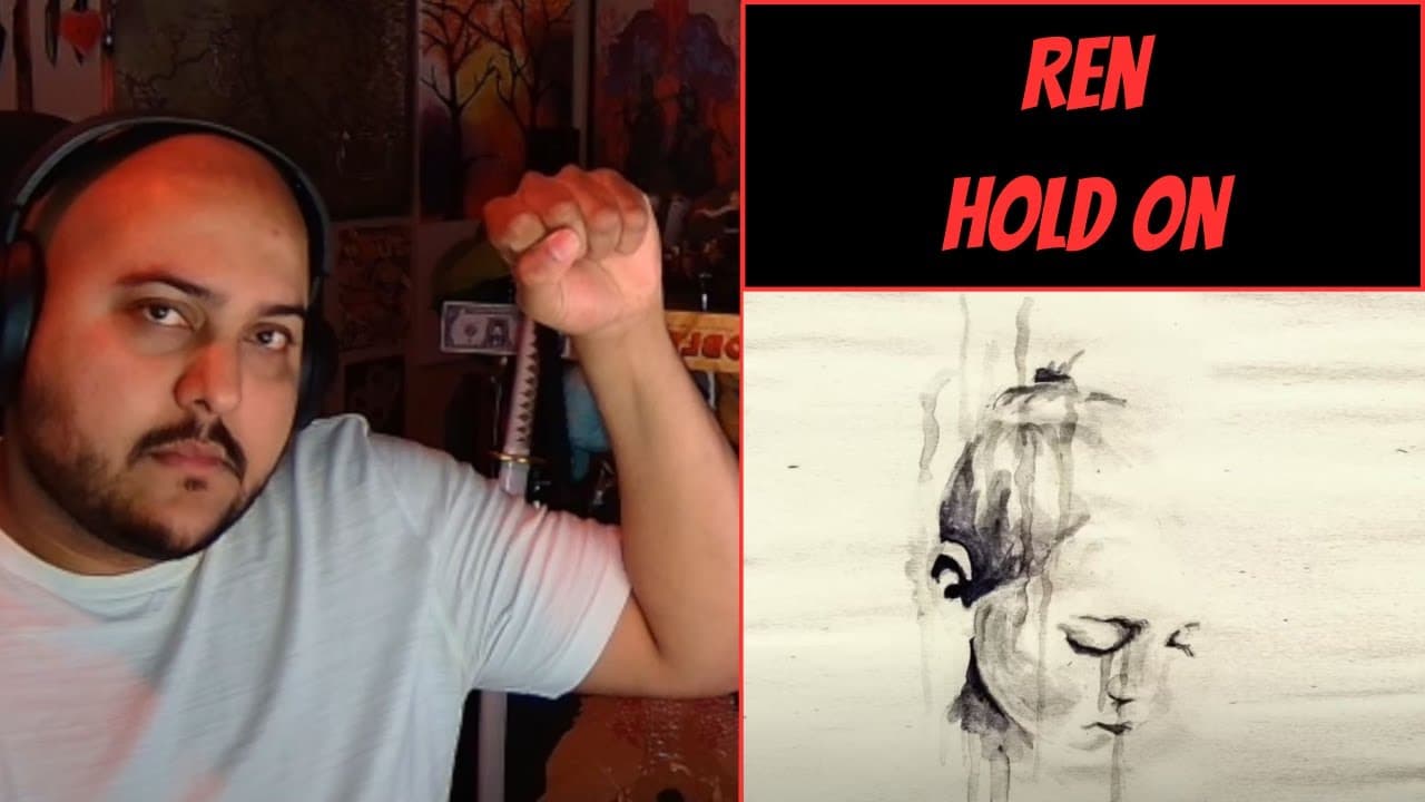 Ren: Hold On [Lyrical Analysis] - Find the Power Inside
