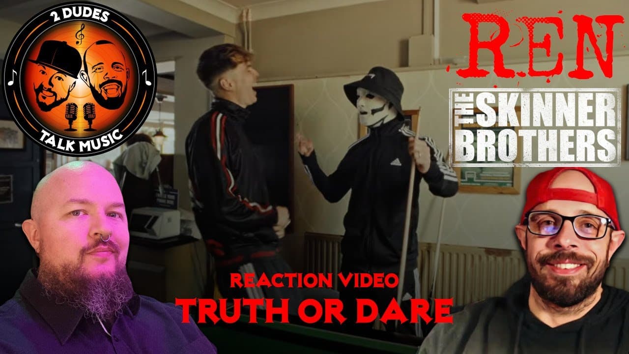 ULTIMATE SUNDAY ARVO CHILL! REACTION: Ren & The Skinner Brothers - Truth Or Dare