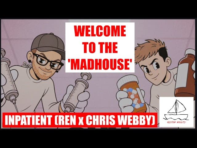 Madhouse by Inpatient Ren x Chris Webby   Master Reacts