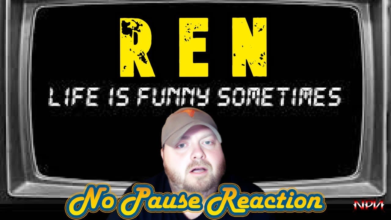 REN - Life Is Funny - REACTION || NPR #413