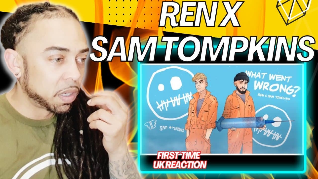WAIT ONE SEC....?!! WT..!!  Ren x Sam Tompkins What Went Wrong 2 [FIRST TIME UK REACTION]