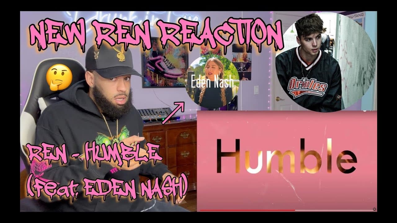 YALL COULD LEARN SOMETHING! | Ren - Humble (Feat. Eden Nash) [REACTION!!!] #ren #humble