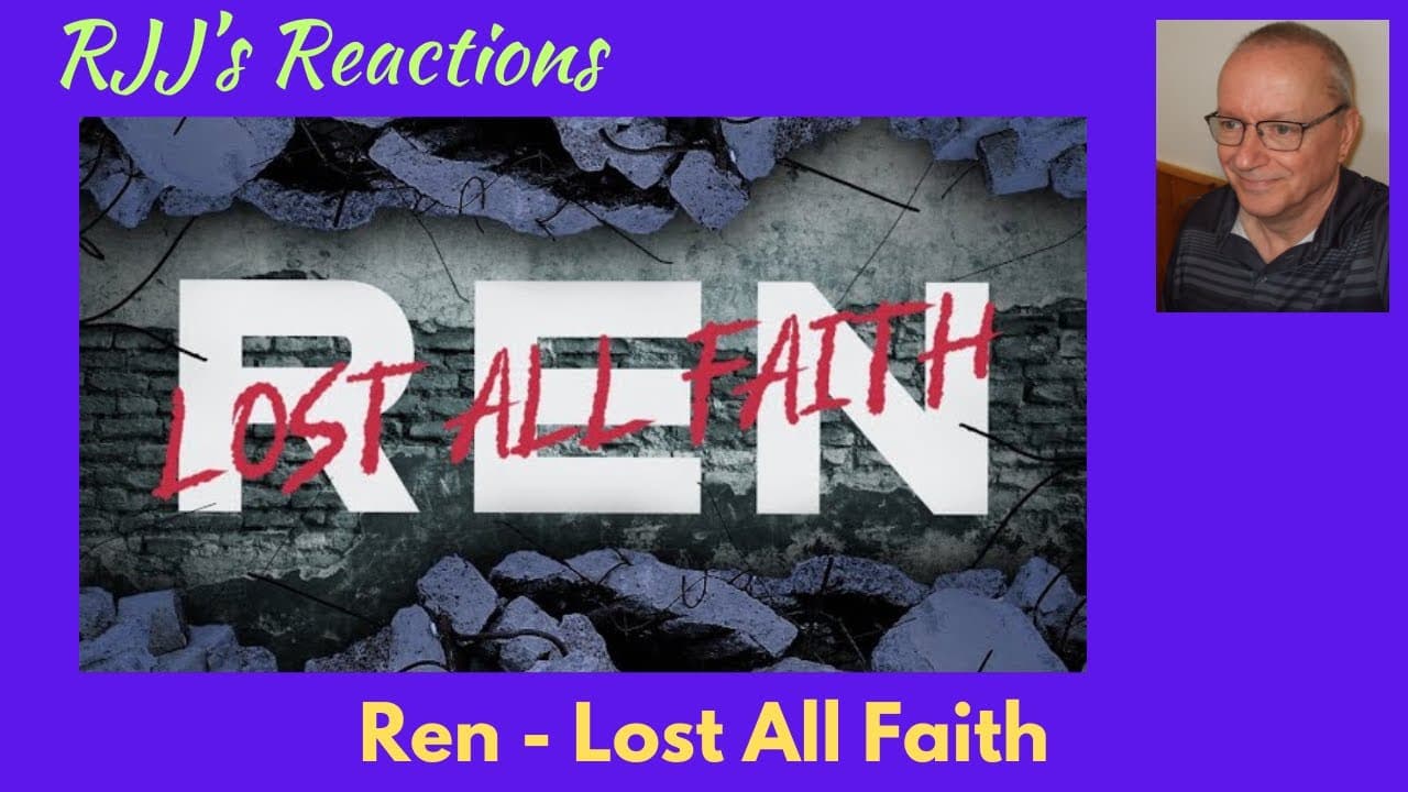 Ren - Lost All Fatih (Official Lyric video)  🇨🇦 RJJ's Reaction
