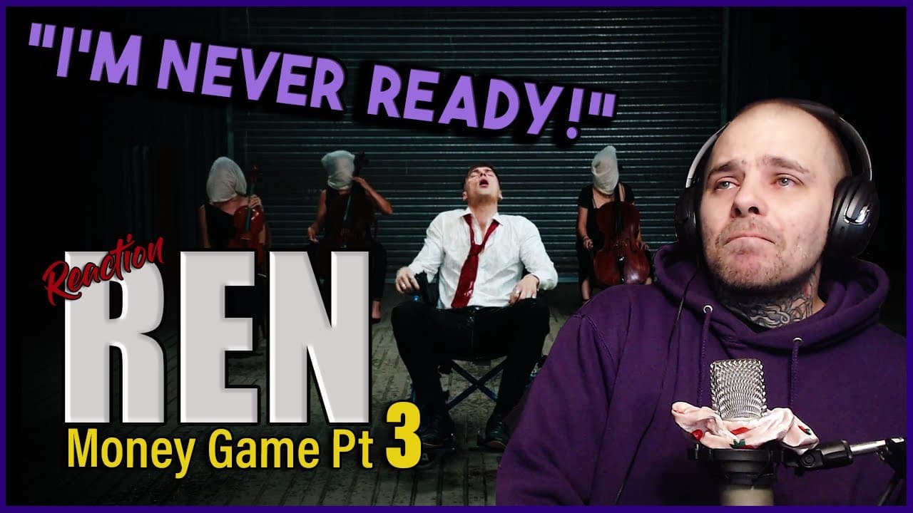 Chief Reacts To "Ren - Money Game Pt. 3"