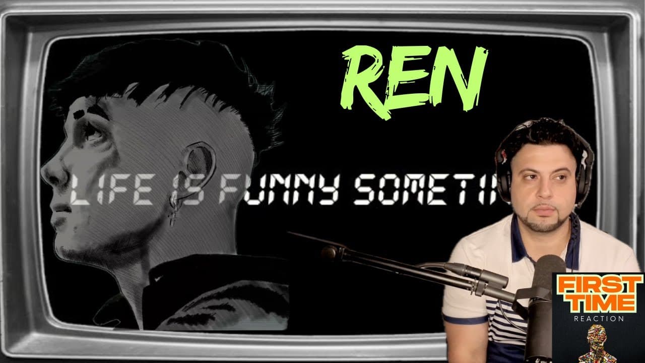 Ren (Reaction) Life Is Funny (Official Lyric Video) 