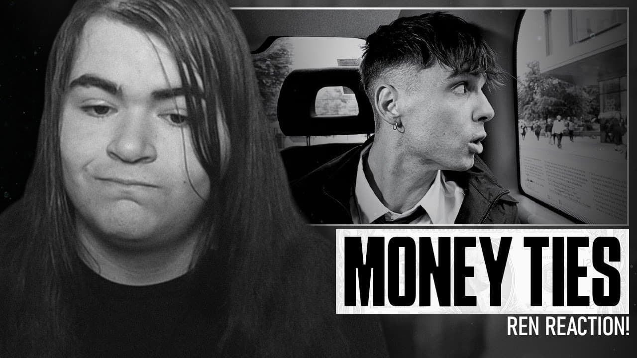 Ren - Money Ties REACTION!