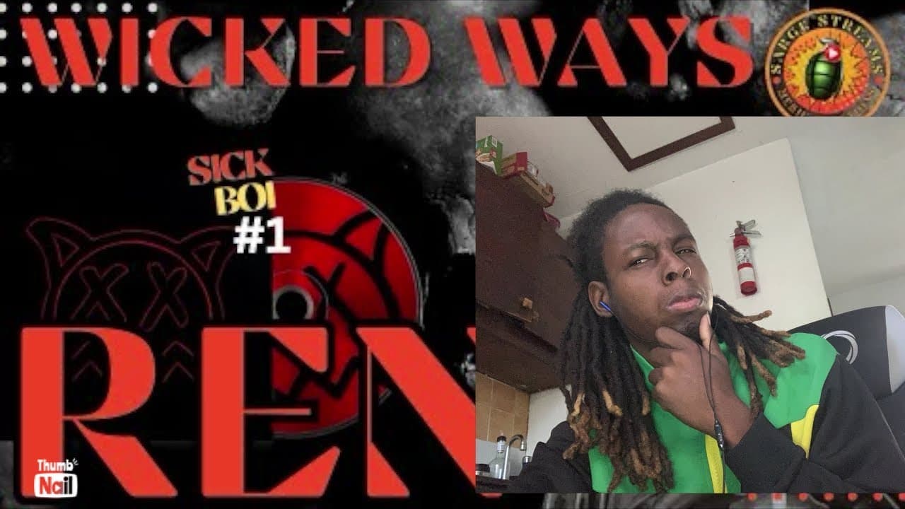 Ren - Wicked Ways)reaction