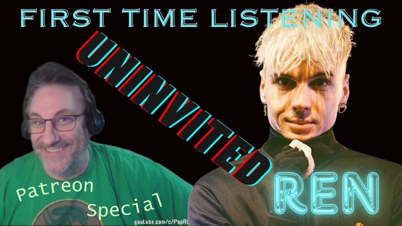 Ren Uninvited Reaction