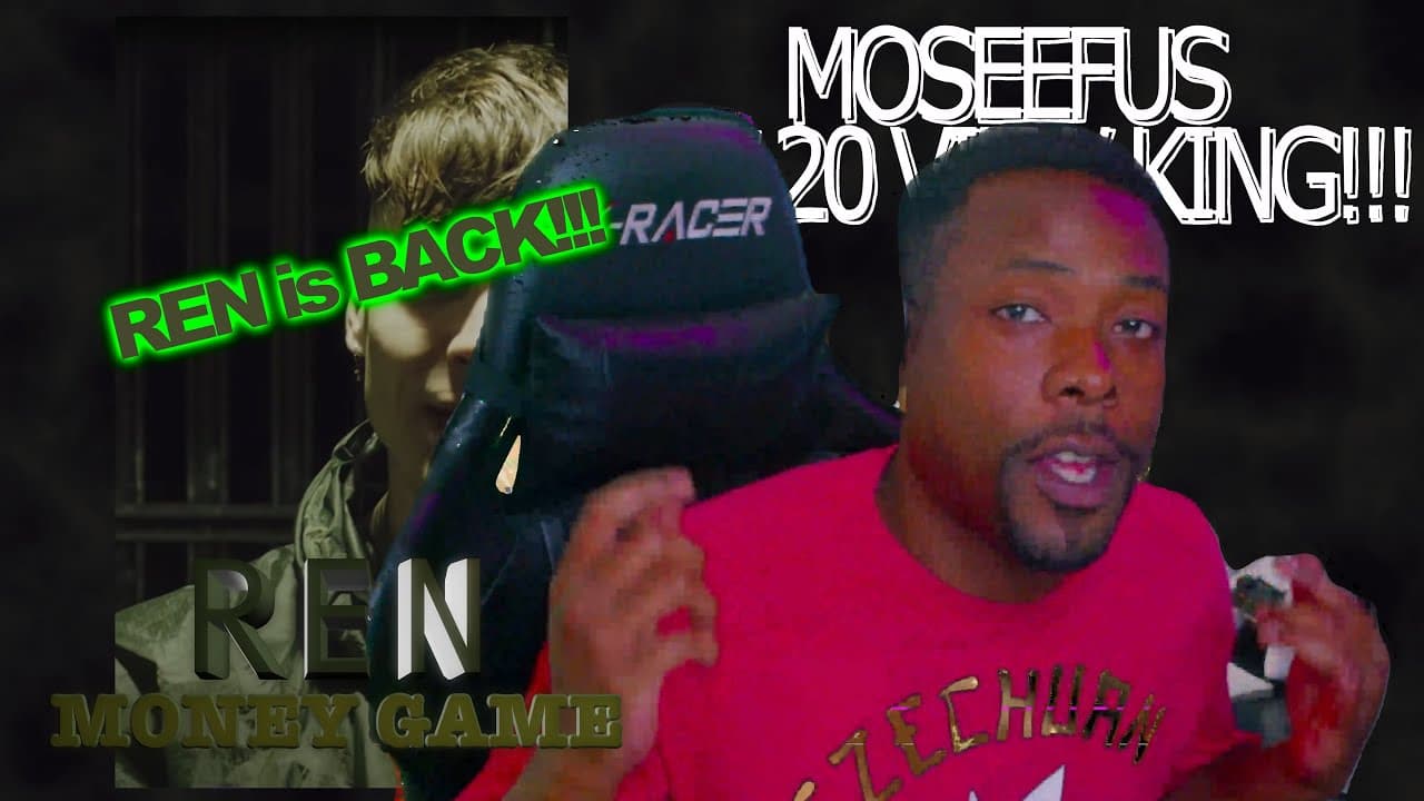 REN is BACK!!! 💸🤑REN - MONEY GAME #reaction #moseefus #the20viewking