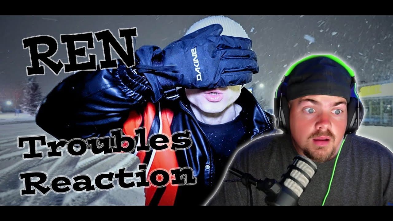Ren - Troubles - Reaction - The story telling is unmatched!!!