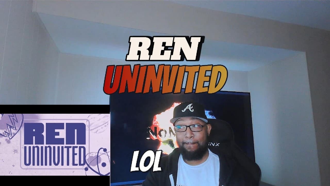 REN HAS SOME FREAK IN HIM! REN UNINVITED REACTION