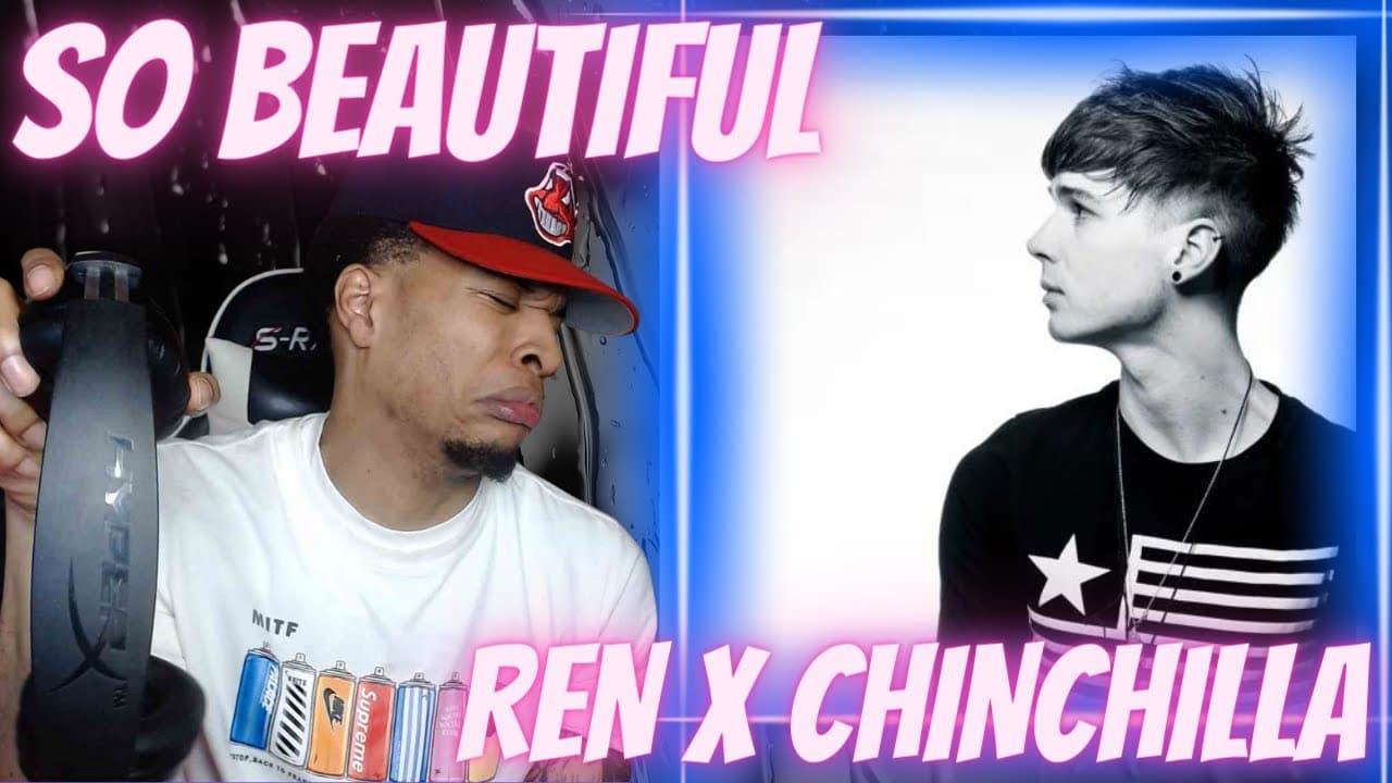 WOW.... AMAZING!! REN x CHINCHILLA - HOW TO BE ME | REACTION