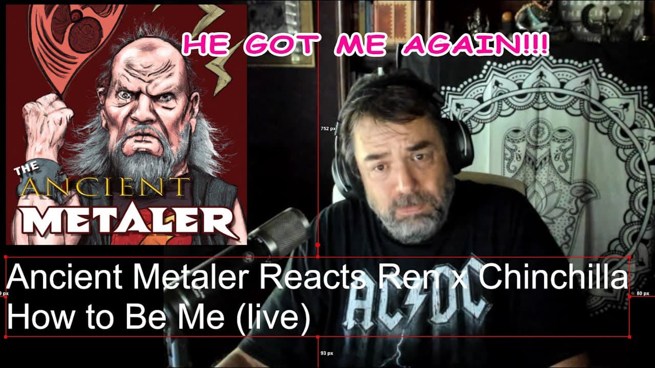 Ancient Metaler Reacts to Ren X Chinchilla How to Be Me (live)
