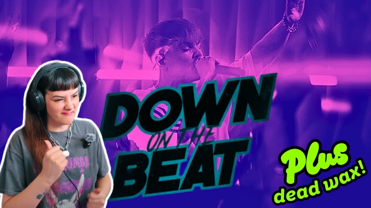 Down BAD on The Beat.... DOWN ON THE BEAT by REN | Plus Dead Wax LIVE!