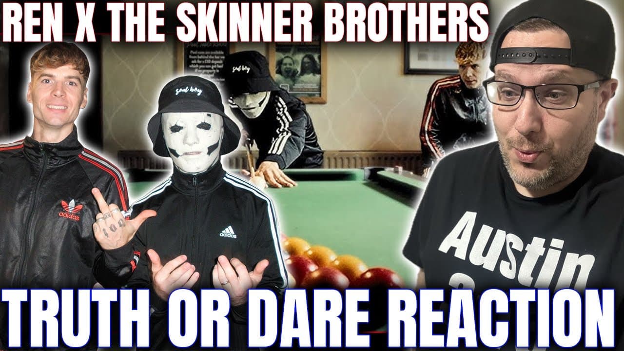 REACTION TO "TRUTH OR DARE" BY REN X THE SKINNER BROTHERS!