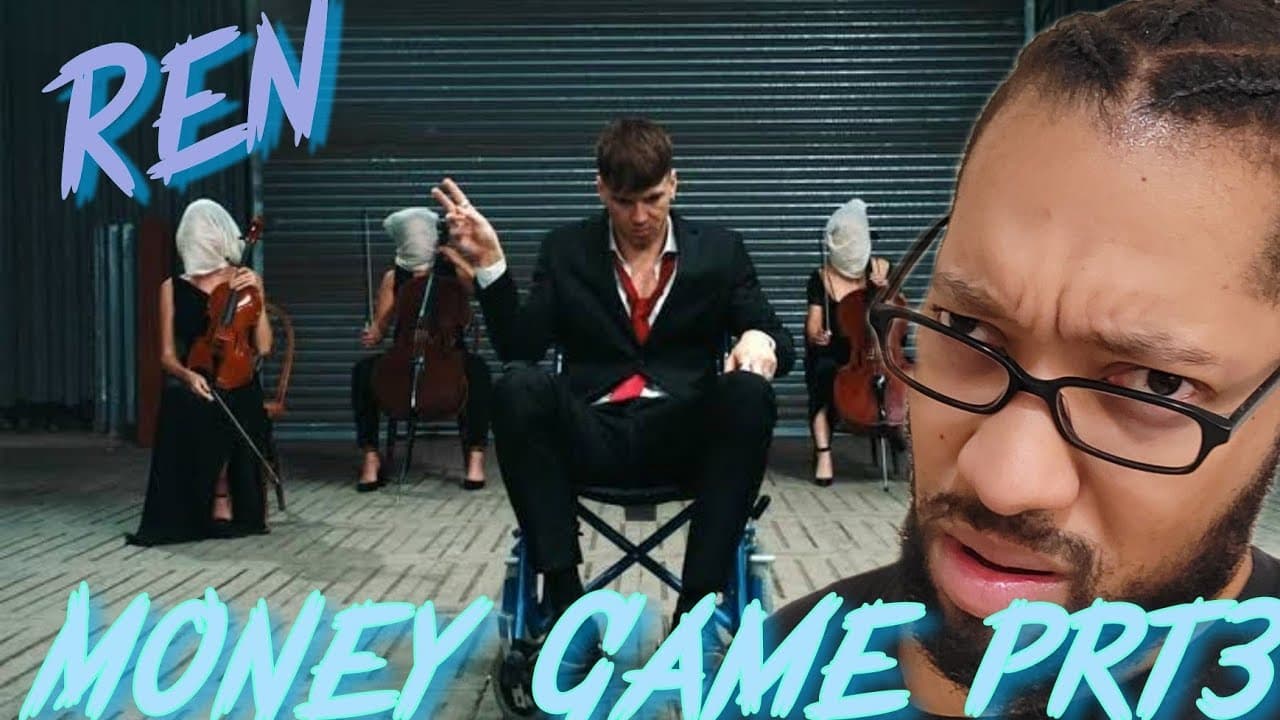 Ren - Money Game Part 3 (Official Music Video) Reaction