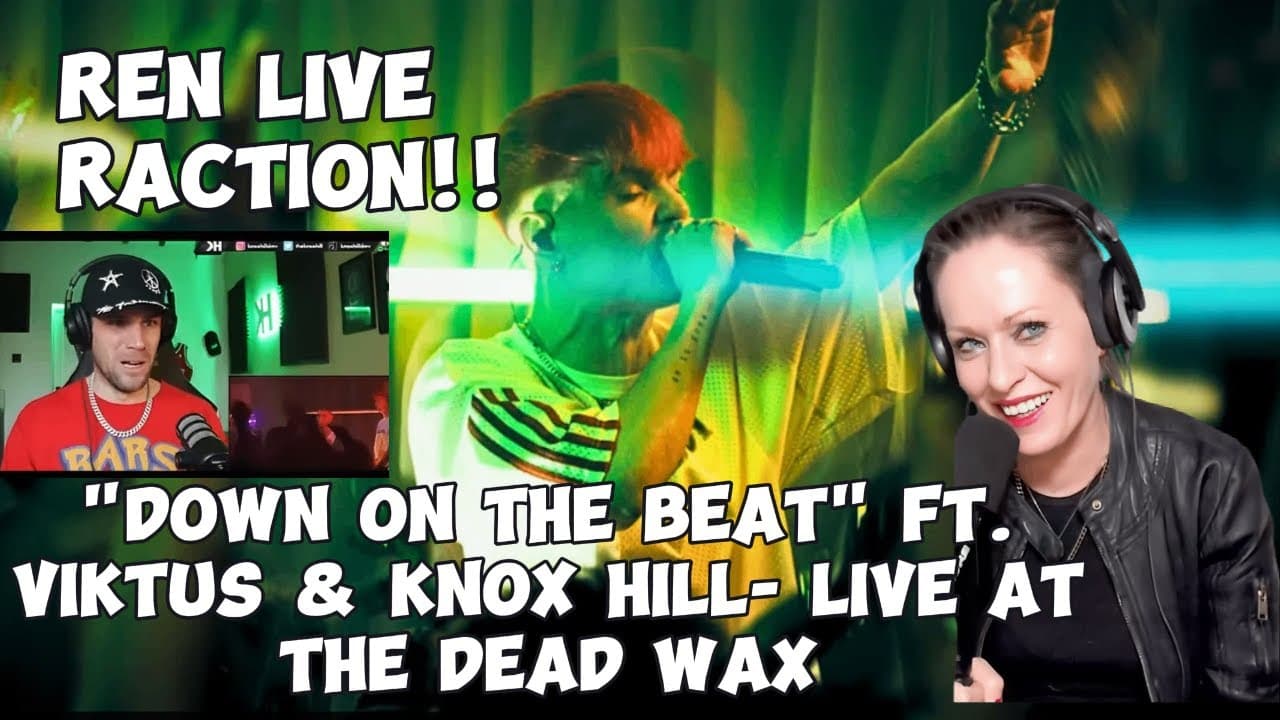 Ren Reaction I Down On The Beat ft. Viktus & Knox Hill I LIVE Performance at the Dead Wax I SYKED!!