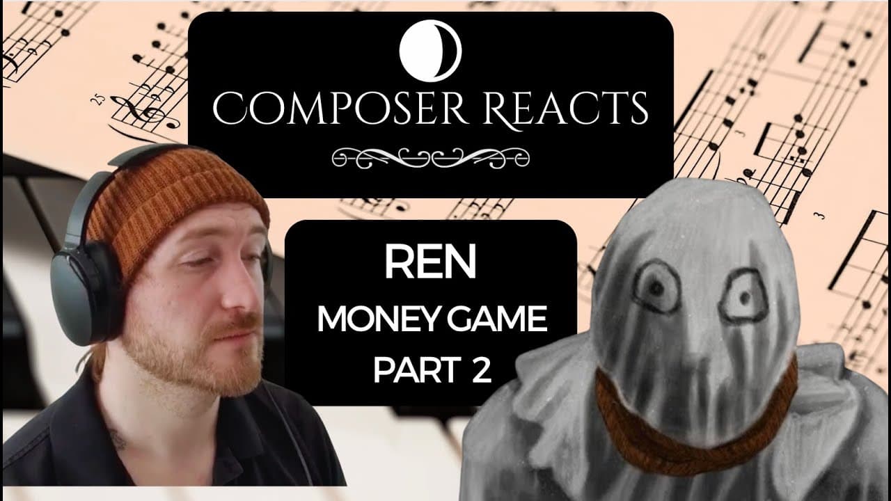 Composer Reacts to Ren - Money Game Part 2