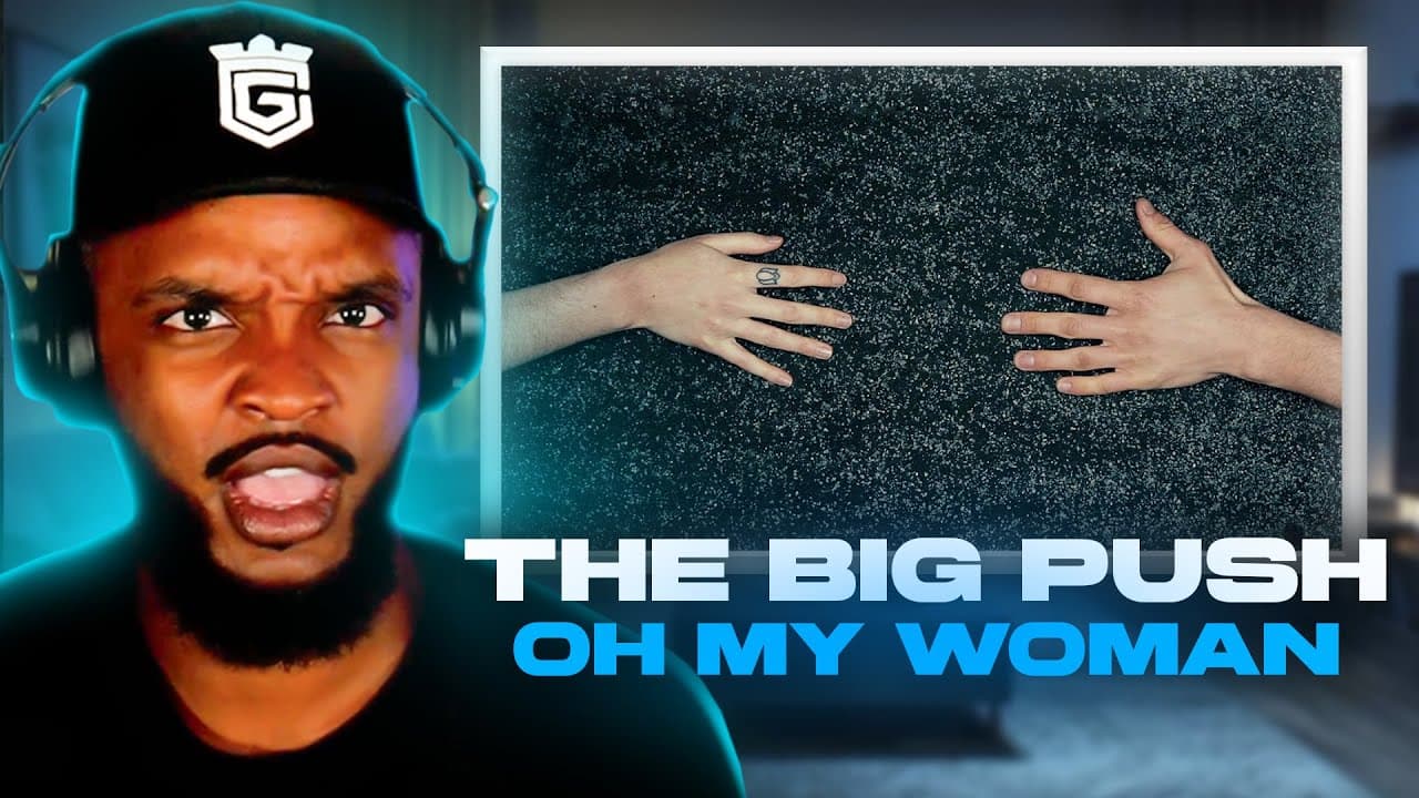 🎵 The Big Push - Oh My Woman REACTION
