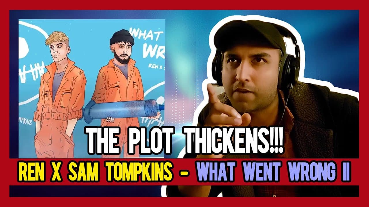 PAKISTANI RAPPER REACTS to Ren X Sam Tompkins - What Went Wrong II