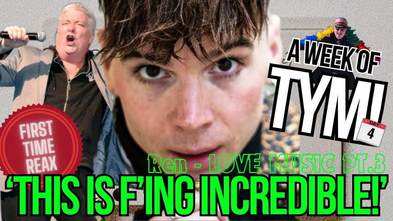 WEEK OF TYM - DAY 4! | REN delivers a SOUNDTRACK BOP for your next PARTY