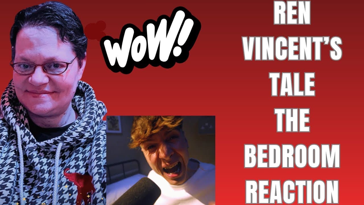 REN - VINCENT’S TALE - THE BEDROOM! WOW! (REACTION)
