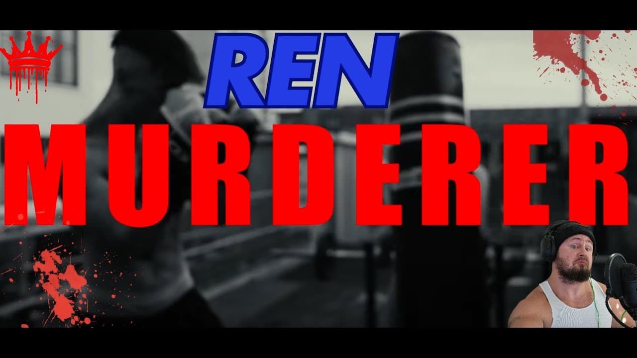 REN- Murderer React- Mr. REN Just doesn't Disappoint