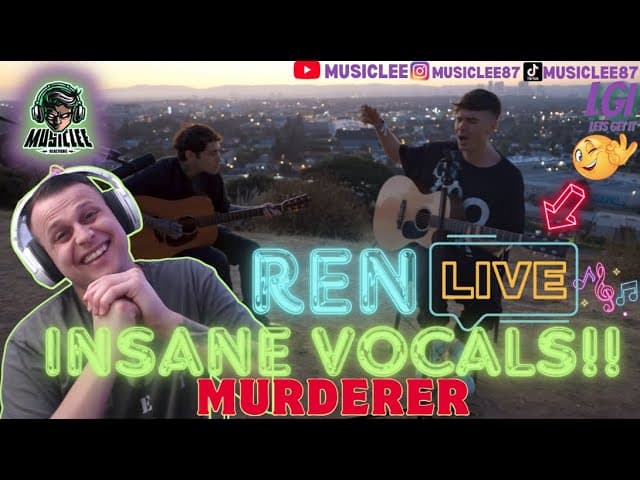 LIVE ACOUSTIC FROM THE GOAT HIMSELF REN ~ MURDERER ~ REACTION