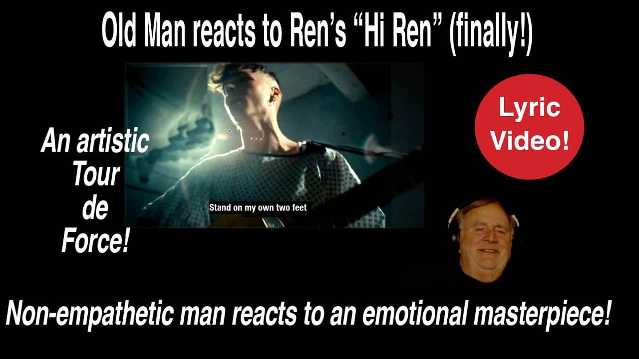 Old man analyzes Ren's "Hi Ren" #reaction #analysis #lyricvideo