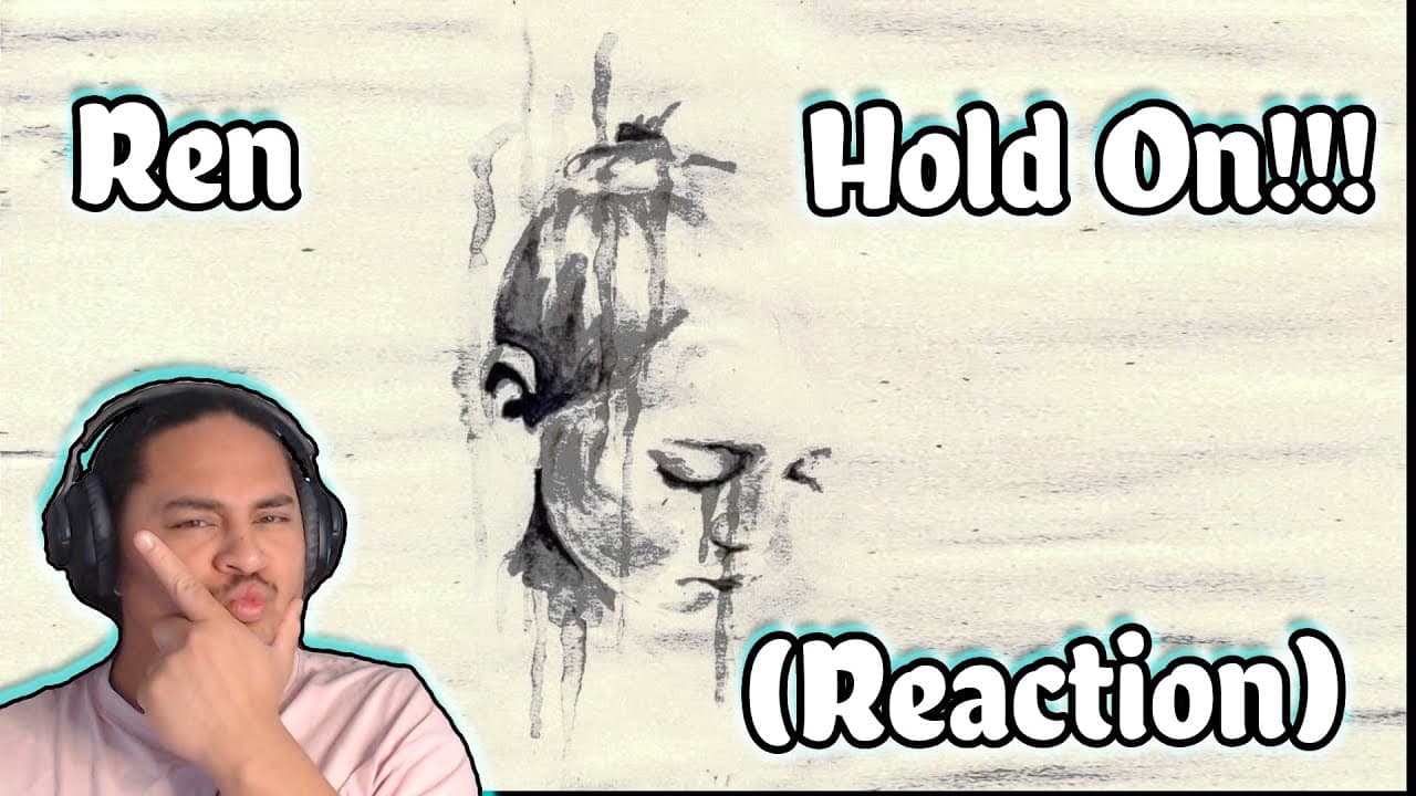 Ren - Hold On REACTION!!!