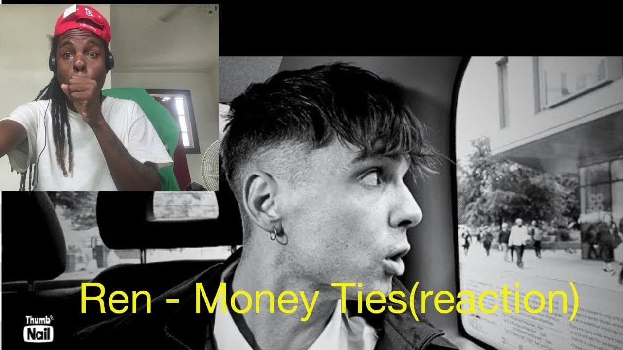 Ren - Money Ties official Mv) Reaction