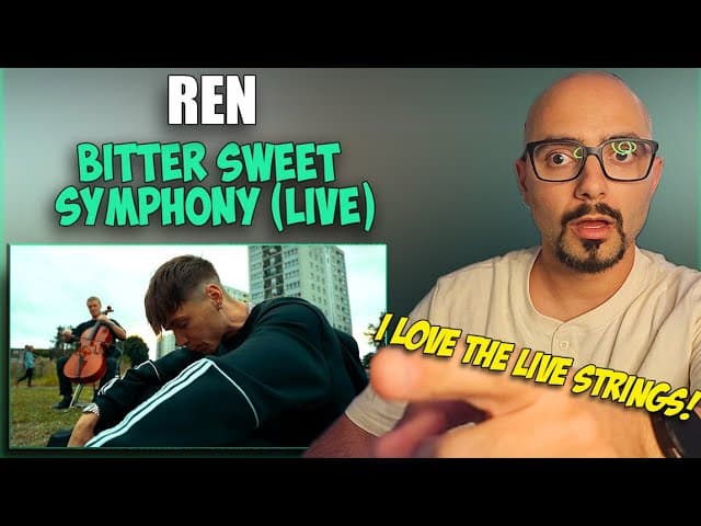 Ren - Bitter Sweet Symphony (Live Retake) \ Reaction and Breakdown
