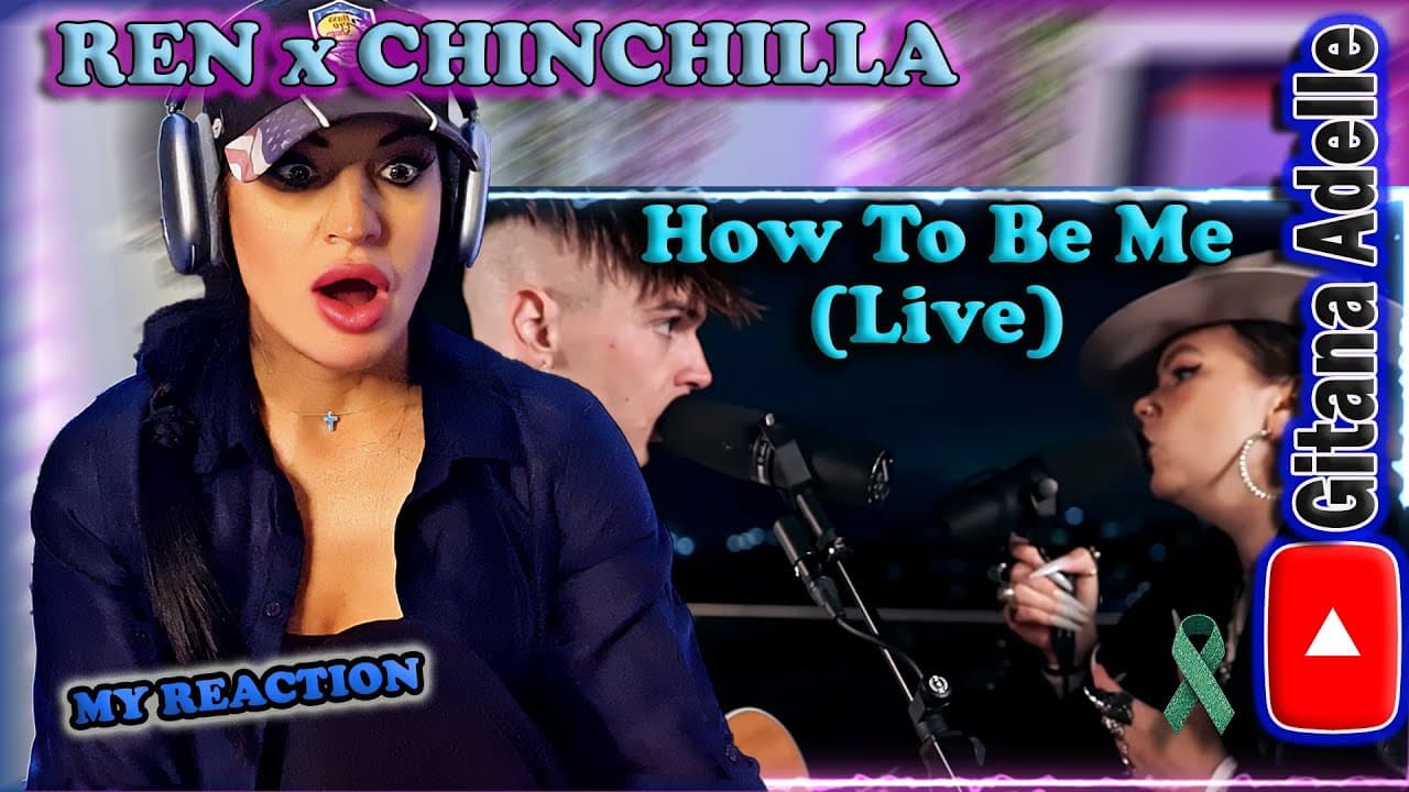 How To Be Me by Ren X Chinchilla, My True Reaction 💚