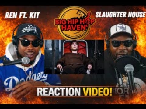 Ren Ft  Kit - Slaughter House 🔥👑 First Time Reaction