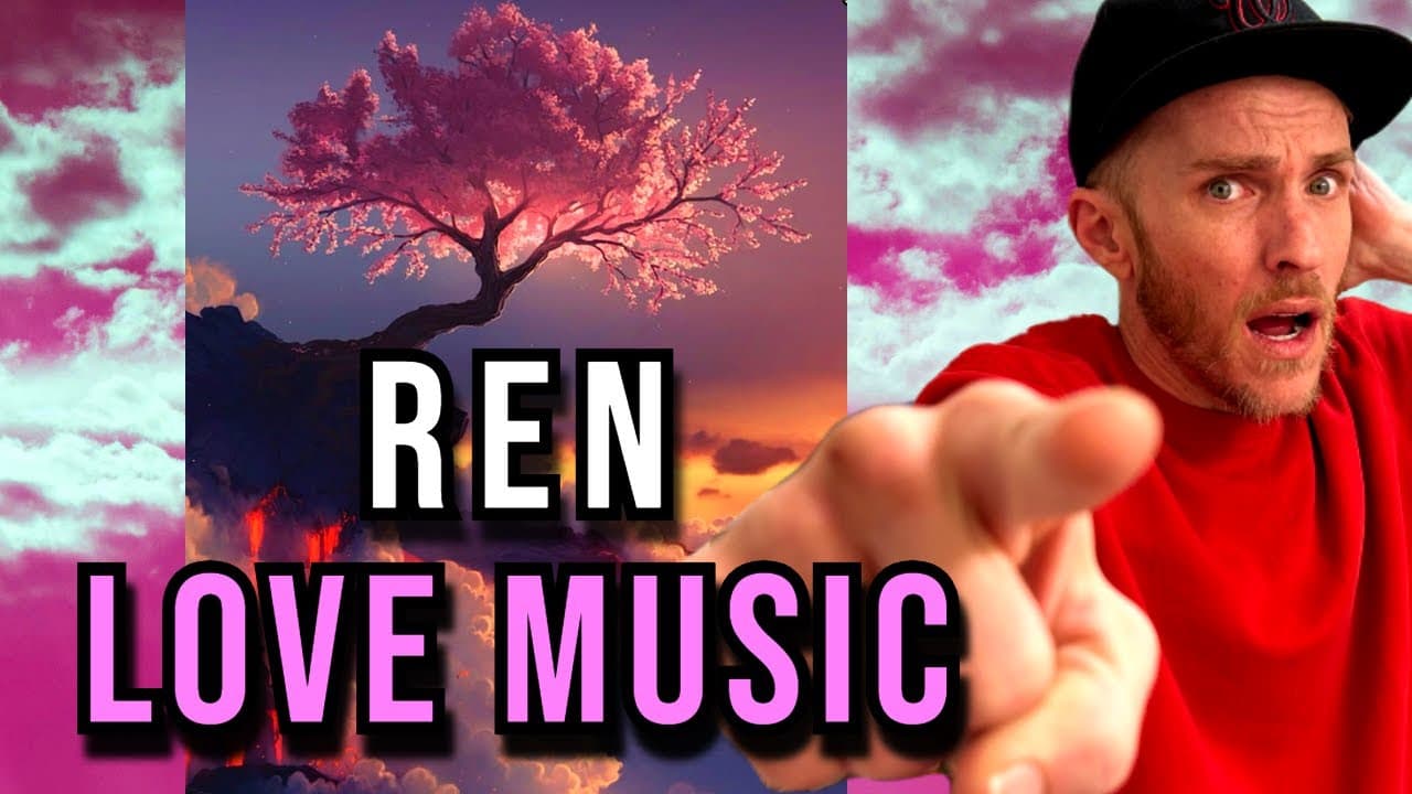 Ren - Love Music Part 1  ***REACTION VIDEO***