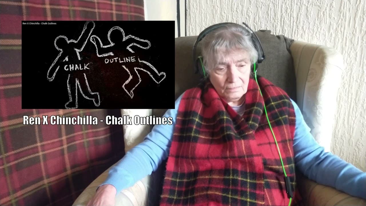 The Scottish Gran - Reaction - Ren X Chinchilla - Chalk Outlines