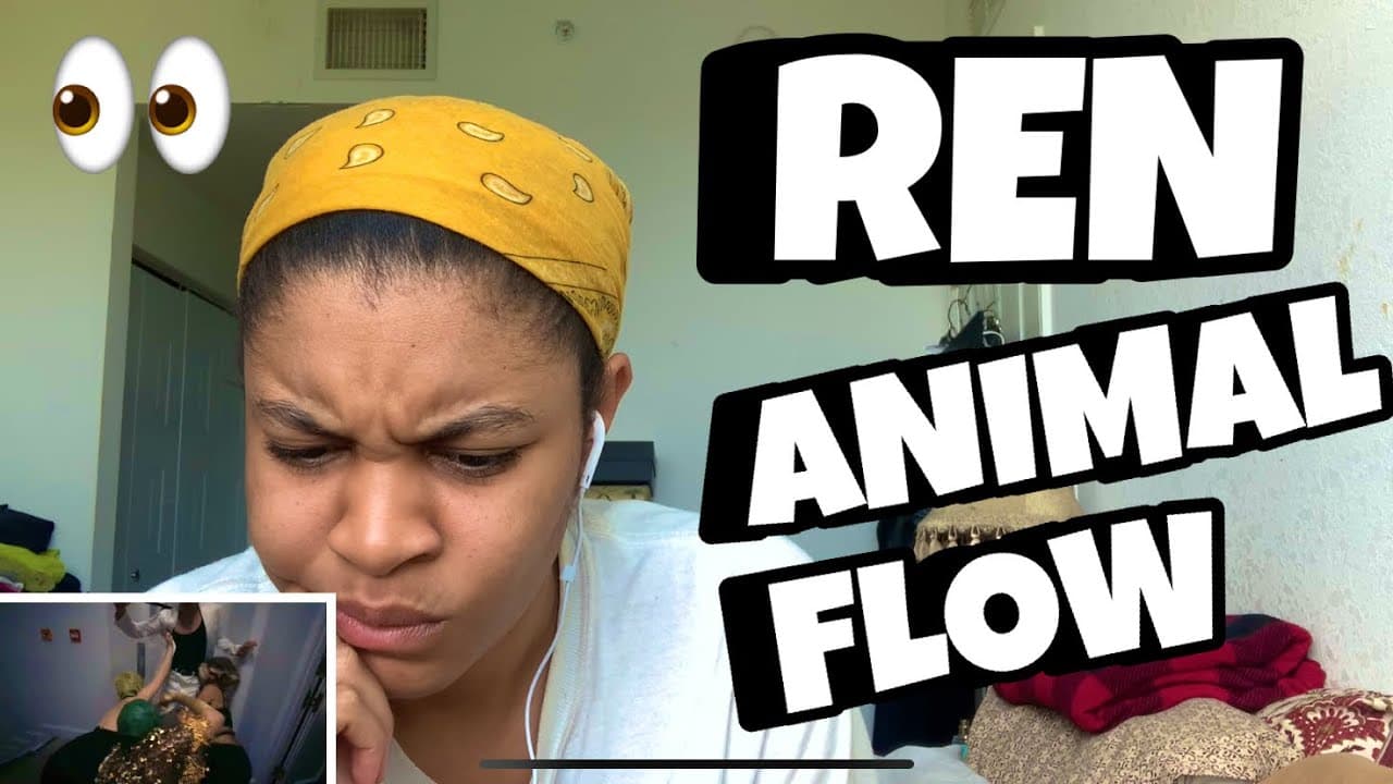 REN “ Animal Flow “ Reaction