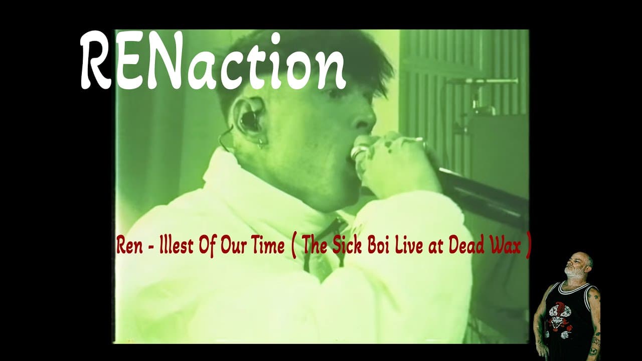 RENaction Ren - Illest Of Our Time ( The Sick Boi Live at Dead Wax ) @RenMakesMusic