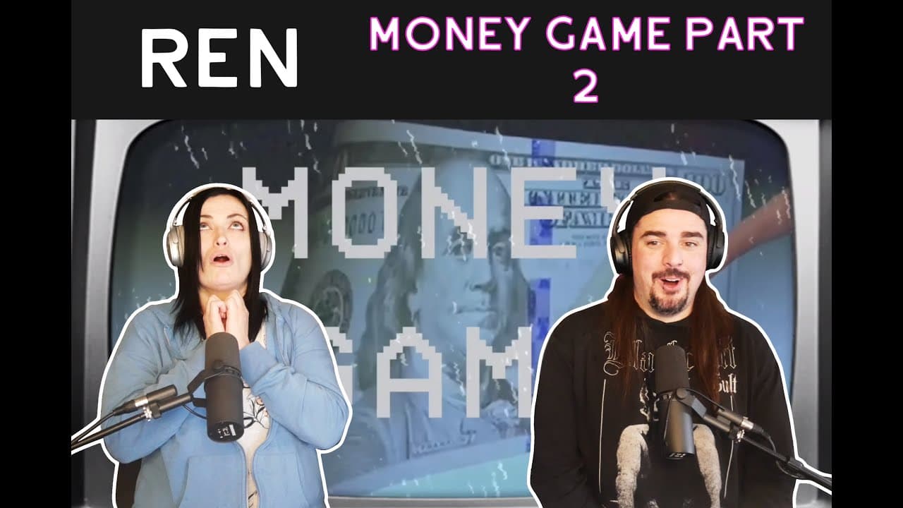 Ren - Money Game Part 2 (Reaction)
