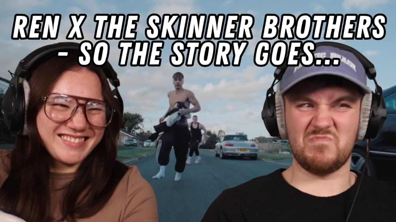 Ren x The Skinner Brothers - So The Story Goes... REACTION