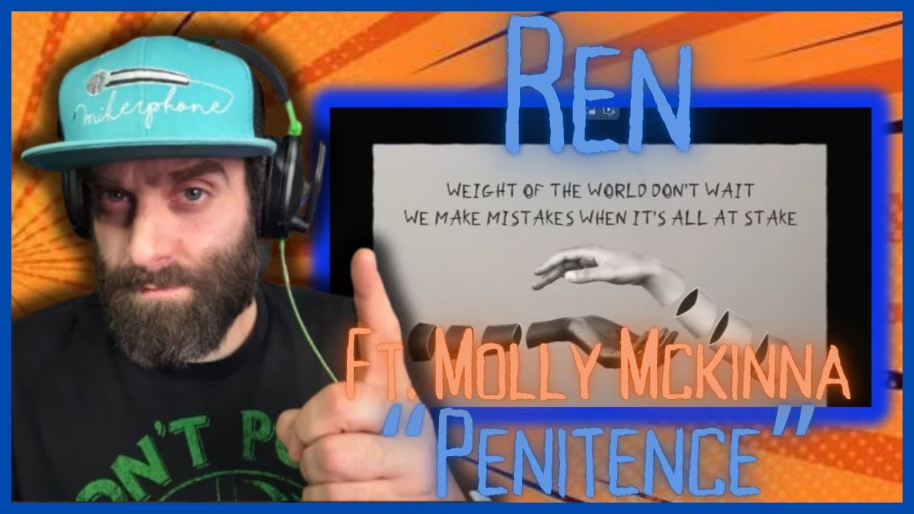 Time to pay up! "Penitence" ft Molly Mckinna REN REACTION! Day 25 of 30