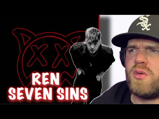 He Went Through Hell | Ren- Seven Sins (Sick Boi Album) Reaction